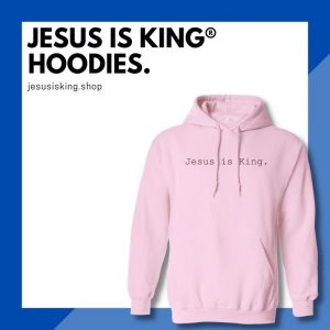 Jesus Is King Hoodies