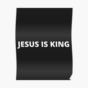 Jesus Is King Poster RB0309 product Offical Jesus is King Merch