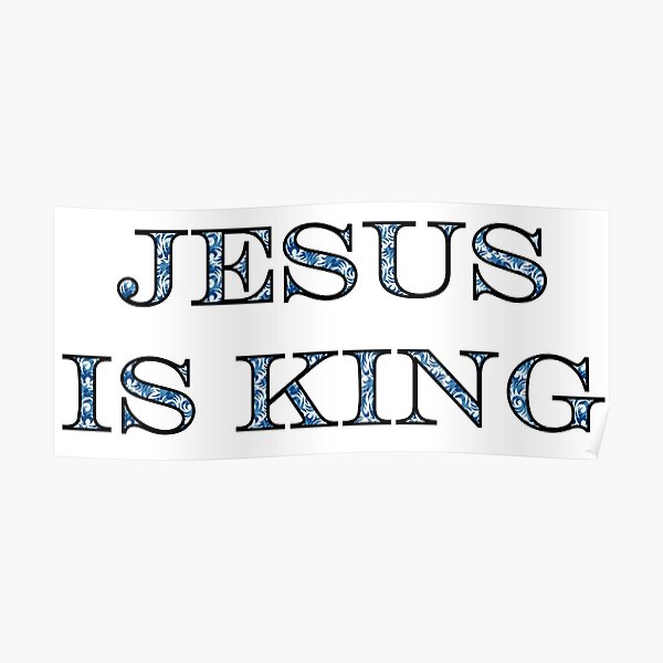 Jesus is King Poster RB0309 product Offical Jesus is King Merch