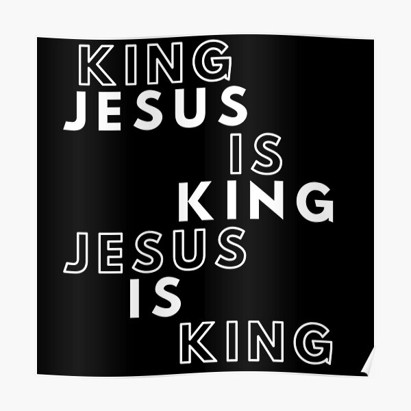 Jesus is King Black Tshirt Poster RB0309 product Offical Jesus is King Merch
