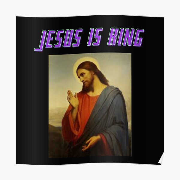 JESUS IS KING LIMITED merch  Poster RB0309 product Offical Jesus is King Merch