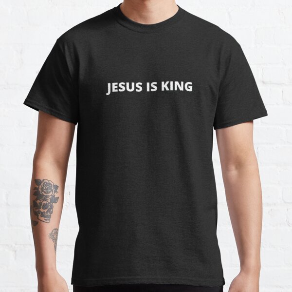 Jesus Is King Classic T-Shirt RB0309 product Offical Jesus is King Merch