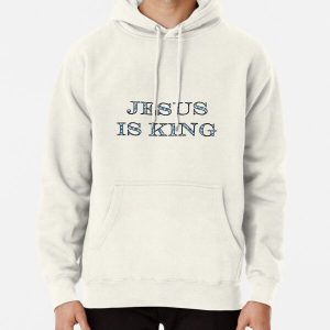 Jesus is King Pullover Hoodie RB0309 product Offical Jesus is King Merch